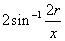 2arcsin (2r/x)