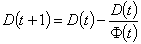 D(t+1)=D(t)-D(t)/Phi(t)